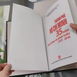 [MIỄN PHÍ BỌC SÁCH] Thành phố Hồ Chí Minh 35 năm xây dựng và phát triển 990222