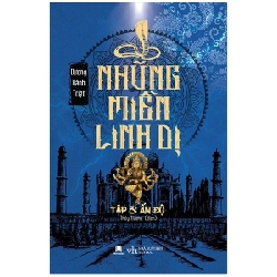 Những Miền Linh Dị - Tập 3: Ấn Độ - Dương Hành Triệt