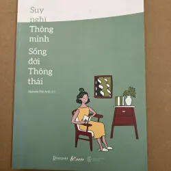 Suy nghĩ thông minh sống đời thông thái