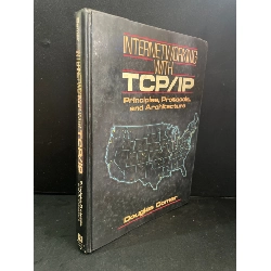 Internetworking with TCP/IP principles, protocols and architecture mới (bìa cứng) mới 80% bẩn nhẹ Douglas E.Comer HCM3004 NGOẠI VĂN Rebooks.vn