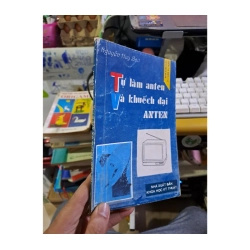 Tự làm anten và khuếch đại anten Nguyễn Huy Bạo