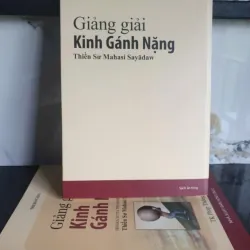 Sách Giảng giải Kinh Gánh Nặng của Thiền Sư Mahasi Sayadaw mới 90% 674772