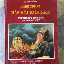 Nghệ thuật hát bội Việt Nam - Nguyễn Lộc & Võ Văn Tường