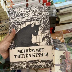 Mỗi Đêm Một Truyện Kinh Dị" (Tập 1) của tác giả Vương Vũ Thần