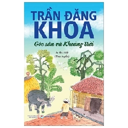 Góc Sân Và Khoảng Trời (Tân Việt) - Trần Đăng Khoa