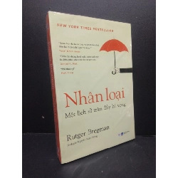 Nhân loại mới 100% HCM0106 Rutger Bregman SÁCH LỊCH SỬ - CHÍNH TRỊ - TRIẾT HỌC Rebooks.vn