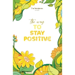 (TẶNG BOOKMARK) The Way To Stay Positive - The Wanderers (Sưu tầm) - 2021