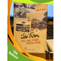 (TẶNG BOOKMARK) Sài gòn mai gọi nhau bằng cưng - Hạ Dung Sách văn học RBK0302