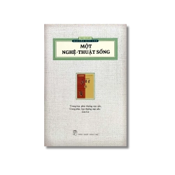 Một nghệ thuật sống (ấn bản hoài cổ) - Nguyễn Duy Cần