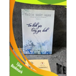 (TẶNG BOOKMARK) Tìm bình yên trong gia đình- Thích Nhất Hạnh Sách tôn giáo - tâm linh RBK0302