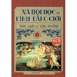 Xã hội học về bình đẳng giới tác giả và tác phẩm - Lê Thị Hạnh STB2765 Khoa học đời sống