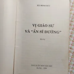 VỊ GIÁO SƯ VÀ ẨN SĨ ĐƯỜNG • Bút ký của Giáo sư Hà Minh Đức • Bản in năm 1996 763829