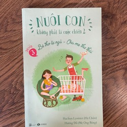 Nuôi con không phải là cuộc chiến 2, bé thơ tự ngủ - cha mẹ thư thái 192593