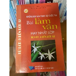 Những Bài Văn Tham Dự Cuộc Thi – Bài Làm Văn Hay Nhất Lớp (Từ Lớp 9 Đến Lớp 12) - Trần Văn Đồng, Trần Thị Minh Nguyệt 2006 Tham khảo - luyện thi VAVO-AK1T4