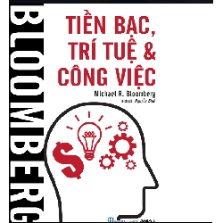 Bloomberg Tiền Bạc, Trí Tuệ & Công Việc - Michael R. Bloomberg ASB.PO Oreka Blogmeo 230225