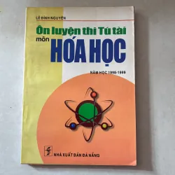 Ôn luyện thi Tú Tài môn Hoá học - Lê Đình Nguyên