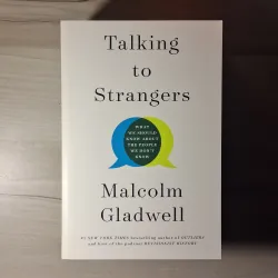 Malcolm Gladwell Talking to Strangers: What We Should Know about the People We Don't Know