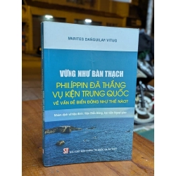 VỮNG NHƯ BÀN THẠCH PHILIPPIN ĐÃ THẮNG VỤ KIỆN TRUNG QUỐC VỀ VẤN ĐỀ BIỂN ĐÔNG NHƯ THẾ NÀO - NHÓM DỊCH VIỆN BIỂN ĐÔNG , HỌC VIỆN NGOẠI GIAO