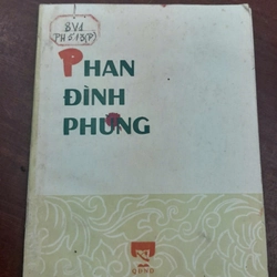 PHAN ĐÌNH PHÙNG - NXB: 1960