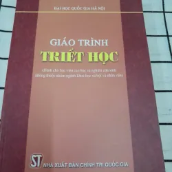 ĐHQG Hà Nội- Giáo trình TRIẾT HỌC- dành cho học viên Cao học. PGS Tiến sỹ Đinh Công Nhất