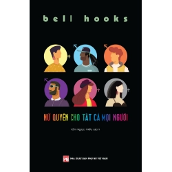 PNTT - Nữ quyền cho tất cả mọi người - Bell Hooks STB3107 Văn Hóa