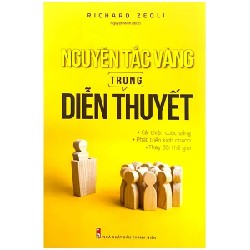 Nguyên Tắc Vàng Trong Diễn Thuyết - Richard Zeoli