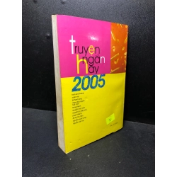 [59K/kg] Truyện ngắn hay 2005 mới 85% (văn học , truyện ngắn) HCM2912 364534
