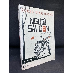 Người Sài Gòn, Hoàng Đình Quang, Mới 80% (Ố Vàng), 2015 SBM1303 Rebooks.vn