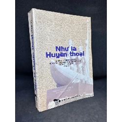 [Phiên Chợ Sách Cũ] Như Là Huyền Thoại - Những Kỷ Niệm Sâu Sắc Về Ngành Bưu Điện Khu Vực Miền Nam Thời Kỳ 1930-2000, Tập 2, (tróc bìa, ố nhẹ), 2002 1503