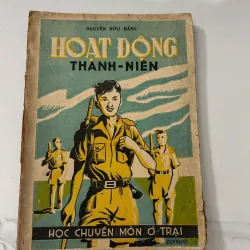 Hoạt động thanh niên – Học chuyên môn ở trại – Nguyễn Hữu Bằng