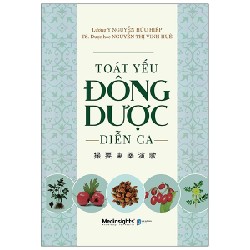 Toát Yếu Đông Dược Diễn Ca - Lương y Nguyễn Hữu Hiệp, TS Dược học Nguyễn Thị Vinh Huê