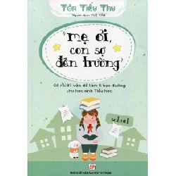 Mẹ Ơi Con Sợ Đến Trường - Tôn Tiếu Thu ASB.PO Oreka Blogmeo 230225