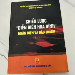 Chiến Lược "Diễn Biến Hòa Bình": Nhận Diện Và Đấu Tranh (Tập 1)
