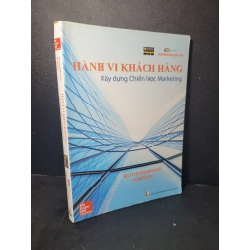 Hành vi khách hàng xây dựng chiến lược Marketing mới 90% bẩn bìa, ố nhẹ 2018 Mothersbaugh - Hawkins HCM2205 GIÁO TRÌNH, CHUYÊN MÔN