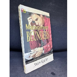 Management Blunders - 57 Pitfalls You Can Avoid, Mark Eppler, Mới 70% (Ố Vàng), 2006 SBM2407 Rebooks.vn