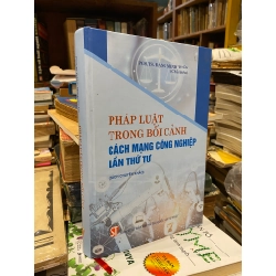 Pháp luật trong bối cảnh cách mạng công nghiệp lần thứ tư - PGS.TS Đặng Minh Tuấn