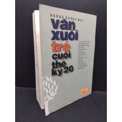 Những gương mặt văn xuôi trẻ cuối thế kỷ 20 mới 70% bẩn bìa, ố, tróc gáy 2000 HCM2410 Nhiều tác giả VĂN HỌC 339341