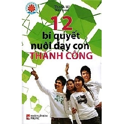 12 Bí quyết nuôi dạy con thành công - Thanh Hà STB2674 Mẹ và bé