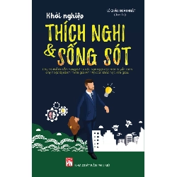 Khởi nghiệp thích nghi & sống sót - Lê Châu Hoài Nhật STB2792 Kỹ năng