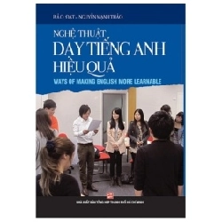 Nghệ Thuật Dạy Tiếng Anh Hiệu Quả - Bảo Đạt, Nguyễn Mạnh Thảo