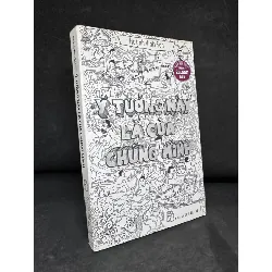 [Phiên Chợ Sách Cũ] Ý Tưởng Này Là Của Chúng Mình - Huỳnh Vĩnh Sơn 2204, 2016