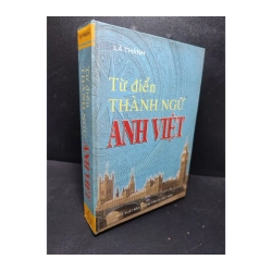 Từ điển thành ngữ Anh Việt 2006 Lã Thành