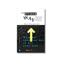 Nhìn đời bằng con mắt tư duy phản biện - Ozan Dagdeviren