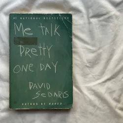 Me Talk Pretty One Day - David Sedaris