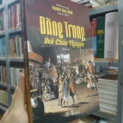 ĐÀNG TRONG THỜI CHÚA NGUYỄN - NGUYỄN DUY CHÍNH tuyển dịch
