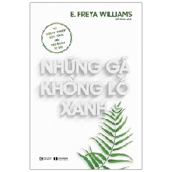 Những Gã Khổng Lồ Xanh: Từ Doanh Nghiệp Bền Vững Đến Tập Đoàn Tỷ Đô - E. Freya Williams 115980