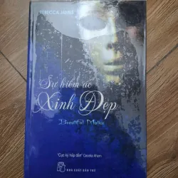 Sự hiểm ác xinh đẹp (Beautiful Malice) - Rebecca James - Tiểu thuyết tâm lý ly kỳ