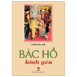 Bác Hồ Kính Yêu - Nhiều Tác Giả 148722