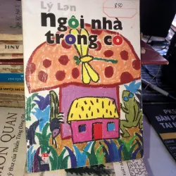 Ngôi nhà trong cỏ - Lý Lan