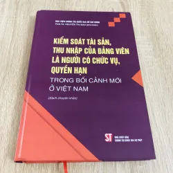 KIỂM SOÁT TÀI SẢN, THU NHẬP CỦA ĐẢNG VIÊN LÀ NGƯỜI CÓ CHỨC VỤ, QUYỀN HẠN